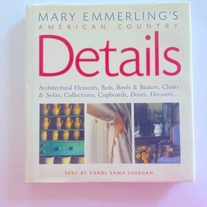 Mary Emmerling’s American Country Details Hardcover Book Vintage 1994